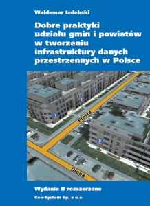 Książka - Dobre praktyki udziału gmin i powiatów w tworzeniu infrastruktury danych przestrzennych w Polsce